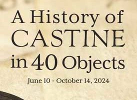 A History of Castine in 40 Objects exhibit - June 10- October 14, 2024